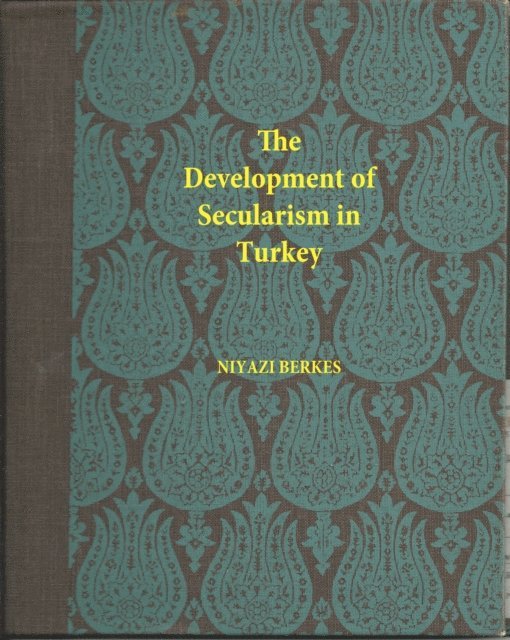 Niyazi Berkes - Development of Secularism in Turkey, E-bok