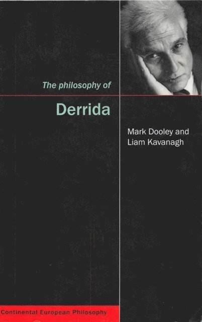 Liam Kavanagh, Mark Dooley - Philosophy of Derrida, E-bok