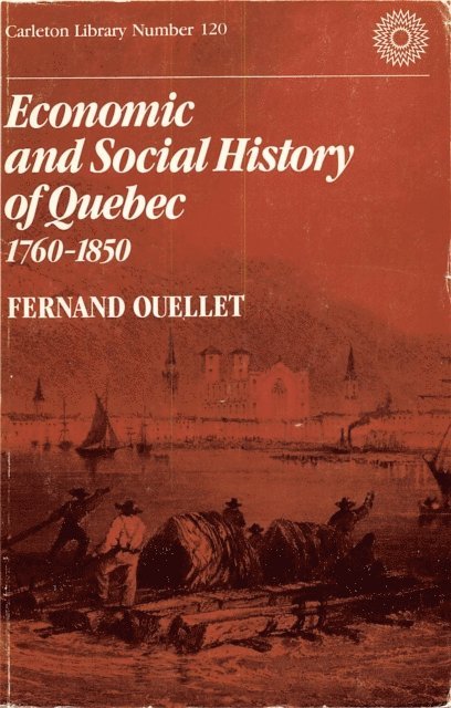 Fernand Ouellet - Economic and Social History of Quebec, 1760-1850, E-bok