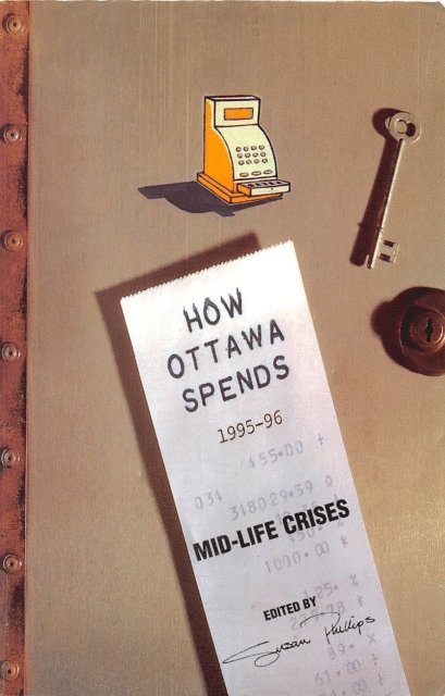 Susan D. Phillips - How Ottawa Spends, 1995-96, E-bok
