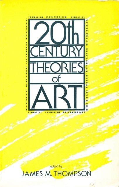 James M. Thompson - Twentieth Century Theories of Art, E-bok
