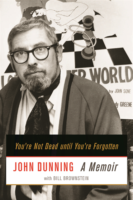 Bill Brownstein, John Dunning - You're Not Dead until You're Forgotten, E-bok