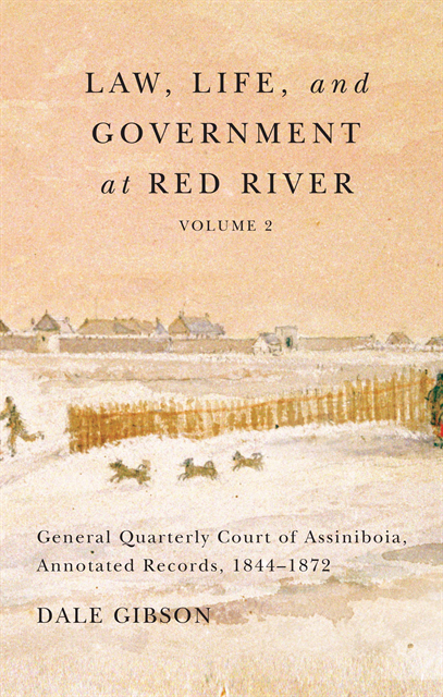Dale Gibson - Law, Life, and Government at Red River, Volume 2, E-bok