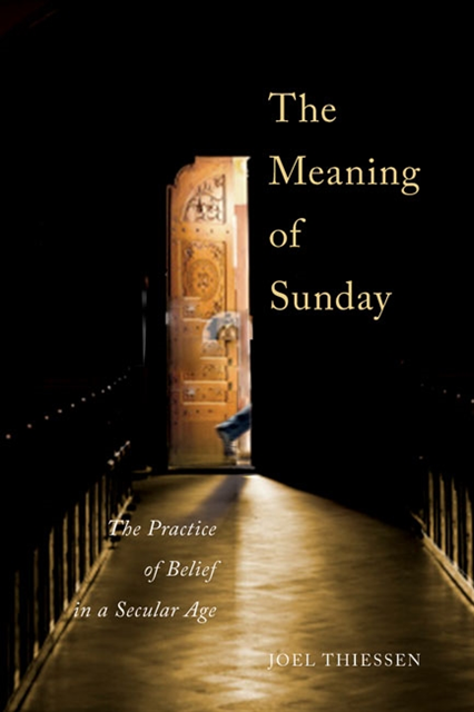 Joel Thiessen - Meaning of Sunday, E-bok
