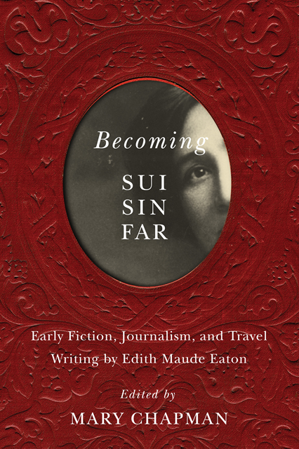 Mary Chapman - Becoming Sui Sin Far, E-bok