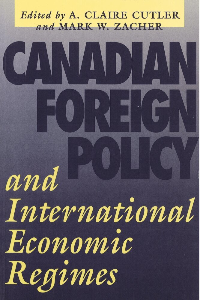 A. Claire Cutler - Canadian Foreign Policy and International Economic Regimes, Häftad. Tillgänglighet: Tillfälligt slut