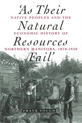 Frank Tough - As Their Natural Resources Fail, Häftad. Tillgänglighet: Tillfälligt slut