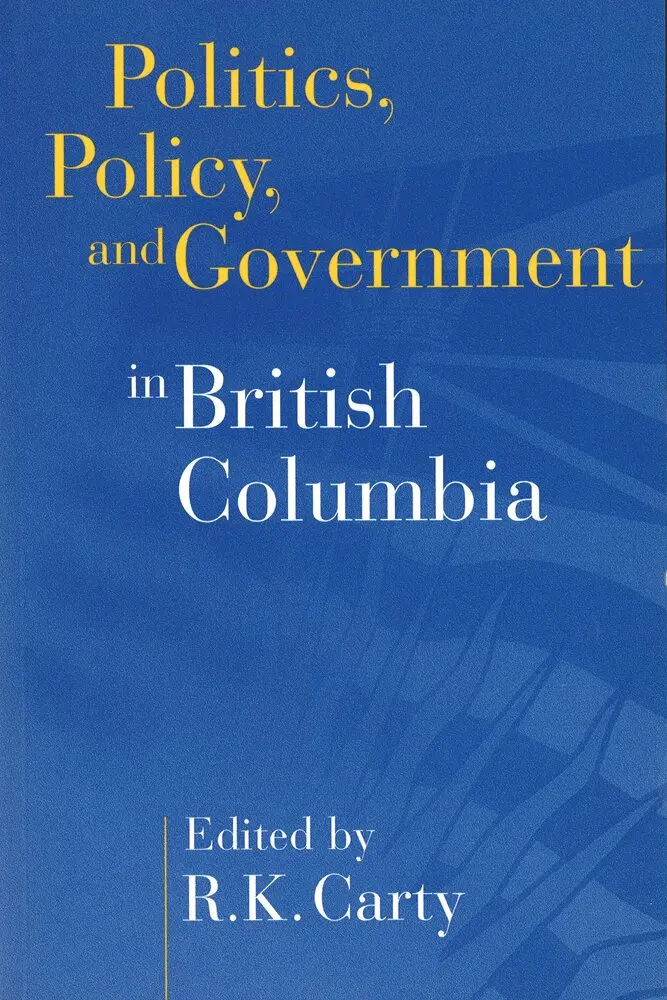 R. Kenneth Carty - Politics, Policy, and Government in British Columbia, Häftad. Tillgänglighet: Tillfälligt slut
