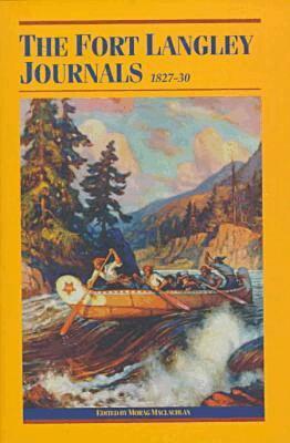 Morag Maclachlan - Fort Langley Journals, 1827-30, Inbunden. Tillgänglighet: Tillfälligt slut