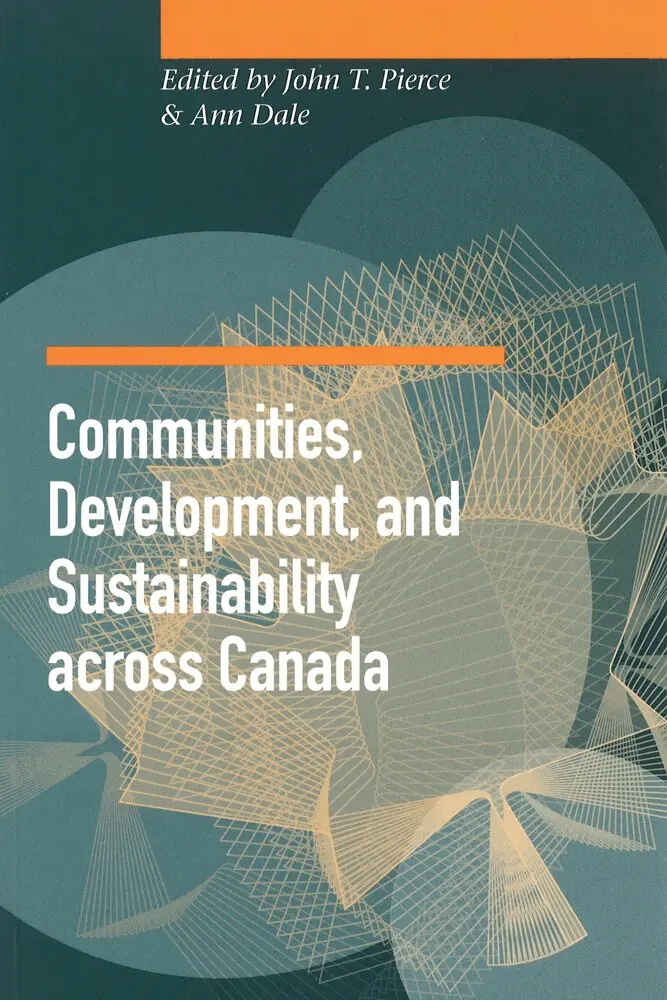 John T. Pierce, Ann Dale - Communities, Development, and Sustainability Across Canada, Inbunden. Tillgänglighet: Tillfälligt slut