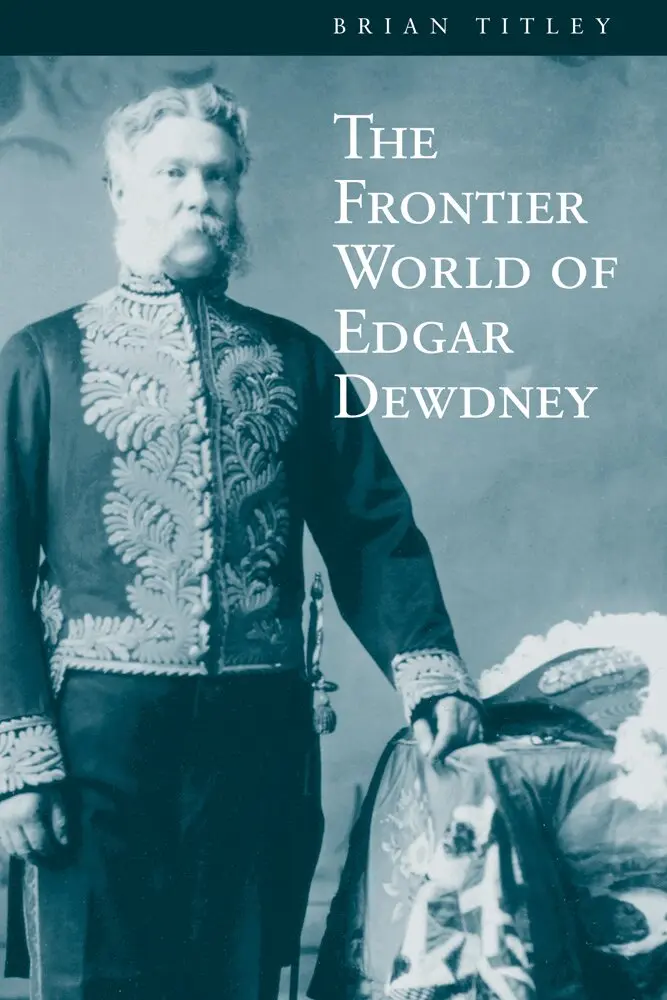Brian Titley - Frontier World of Edgar Dewdney, Häftad. Tillgänglighet: Tillfälligt slut