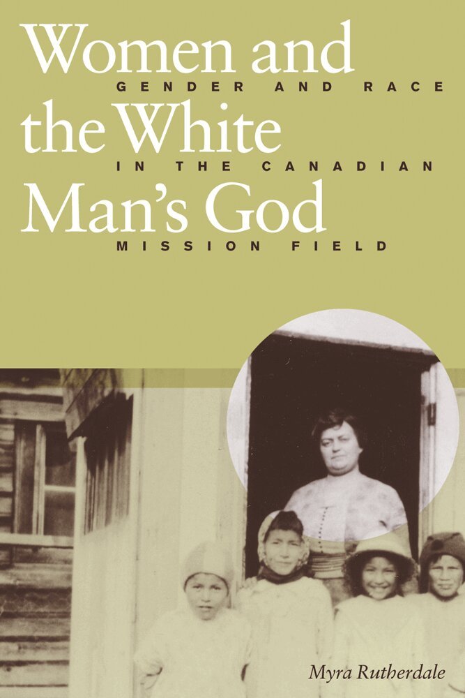 Myra Rutherdale - Women and the White Man's God, Inbunden. Tillgänglighet: Tillfälligt slut