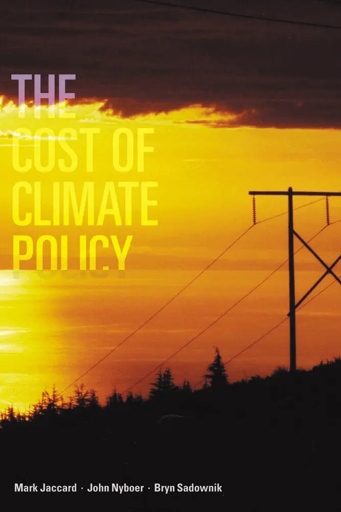 Mark Jaccard, John Nyboer, Bryn Sadownik - Cost of Climate Policy, Inbunden. Tillgänglighet: Tillfälligt slut