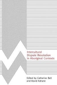 Intercultural Dispute Resolution in Aboriginal Contexts