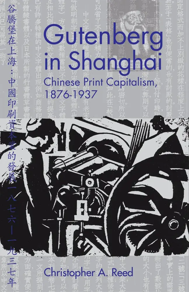 Christopher A. Reed - Gutenberg in Shanghai, Inbunden. Tillgänglighet: Tillfälligt slut