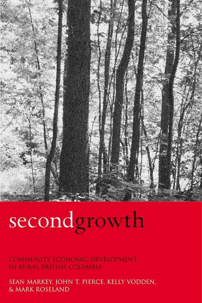 Sean Markey, John T. Pierce, Kelly Vodden, Mark Roseland - Second Growth, Inbunden. Tillgänglighet: Tillfälligt slut