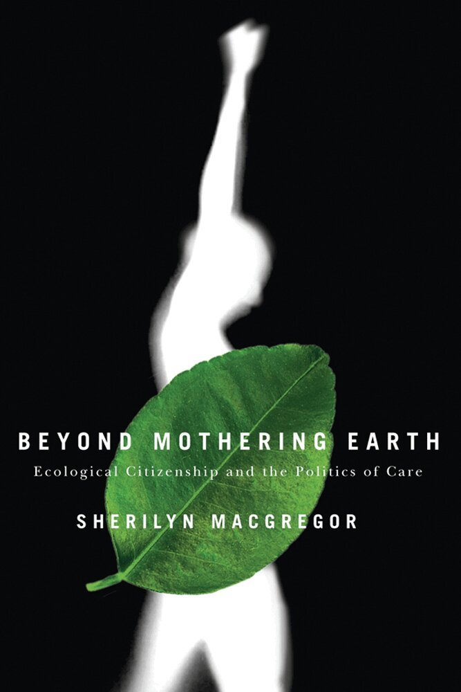 Sherilyn Macgregor - Beyond Mothering Earth, Häftad
