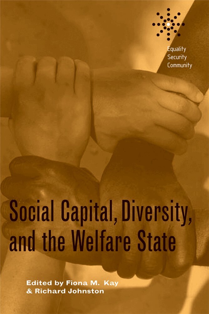 Fiona Kay, Richard Johnston - Social Capital, Diversity, and the Welfare State, Häftad. Tillgänglighet: Tillfälligt slut