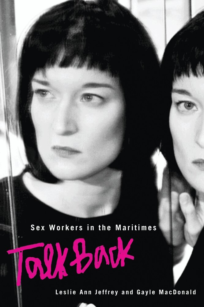 Leslie Ann Jeffrey, Gayle MacDonald - Sex Workers in the Maritimes Talk Back, Inbunden. Tillgänglighet: Tillfälligt slut