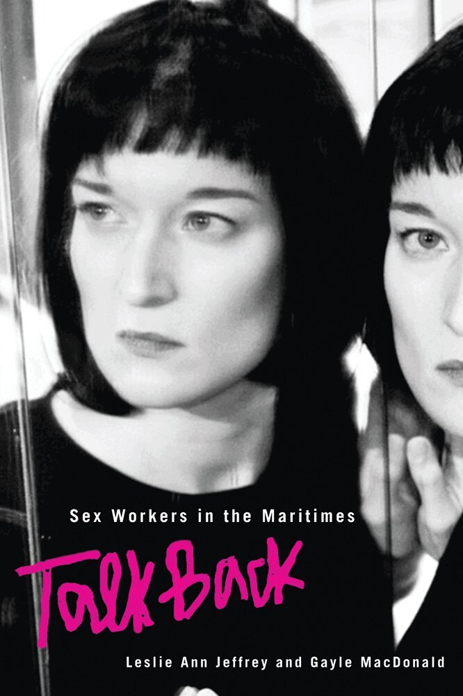 Leslie Ann Jeffrey, Gayle MacDonald - Sex Workers in the Maritimes Talk Back, Häftad. Tillgänglighet: Tillfälligt slut