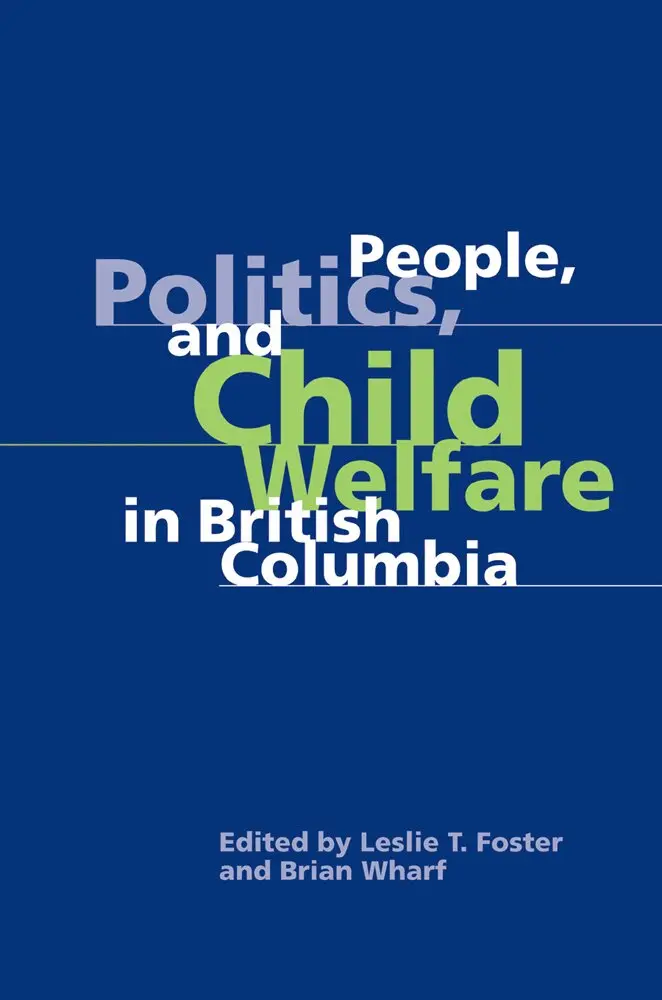 Leslie T. Foster, Brian Wharf - People, Politics, and Child Welfare in British Columbia, Inbunden. Tillgänglighet: Lägg i varukorg