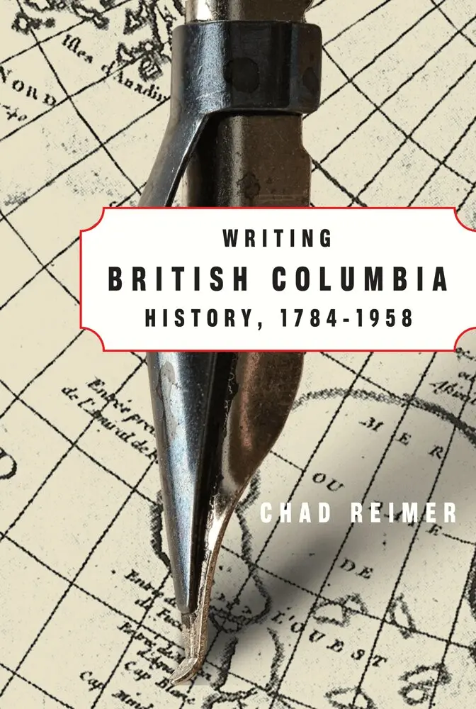 Chad Reimer - Writing British Columbia History, 1784-1958, Inbunden. Tillgänglighet: Tillfälligt slut