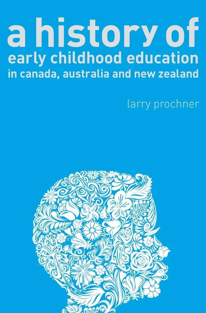 Larry Prochner - History of Early Childhood Education in Canada, Australia, and New Zealand, Inbunden. Tillgänglighet: Tillfälligt slut
