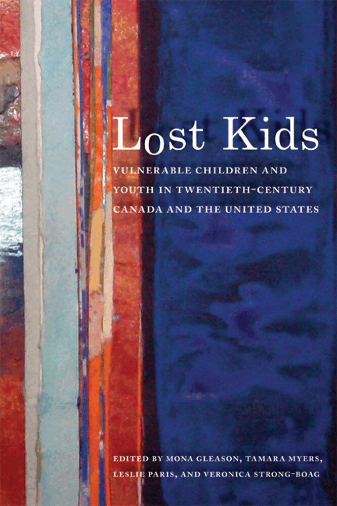 Mona Gleason, Tamara Myers, Leslie Paris, Veronica Strong-Boag - Lost Kids, Inbunden. Tillgänglighet: Tillfälligt slut