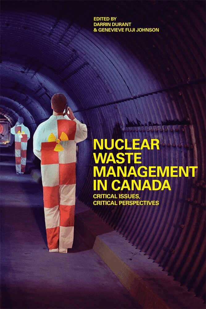 Darrin Durant, Genevieve Fuji Johnson - Nuclear Waste Management in Canada, Häftad. Tillgänglighet: Tillfälligt slut
