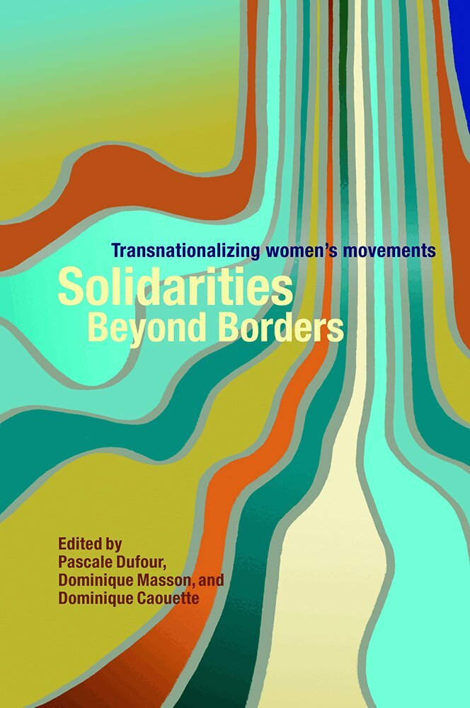 Pascale Dufour, Dominique Masson, Dominique Caouette - Solidarities Beyond Borders, Häftad