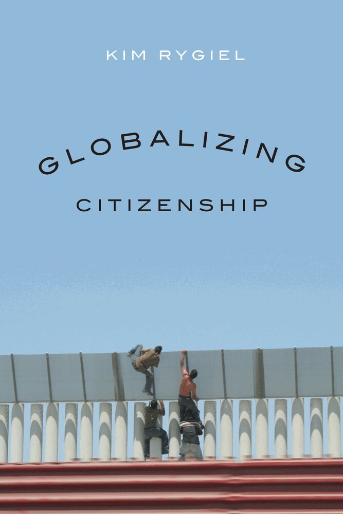 Kim Rygiel - Globalizing Citizenship, Inbunden. Tillgänglighet: Tillfälligt slut