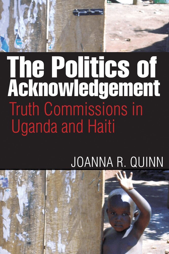 Joanna R. Quinn - Politics of Acknowledgement, Inbunden