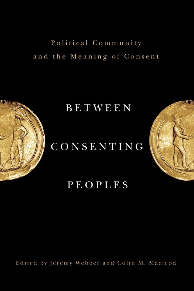 Jeremy Webber, Colin M. Macleod - Between Consenting Peoples, Inbunden