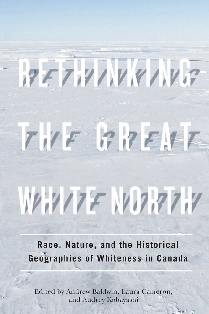 Andrew Baldwin, Laura Cameron, Audrey Kobayashi - Rethinking the Great White North, Inbunden. Tillgänglighet: Tillfälligt slut