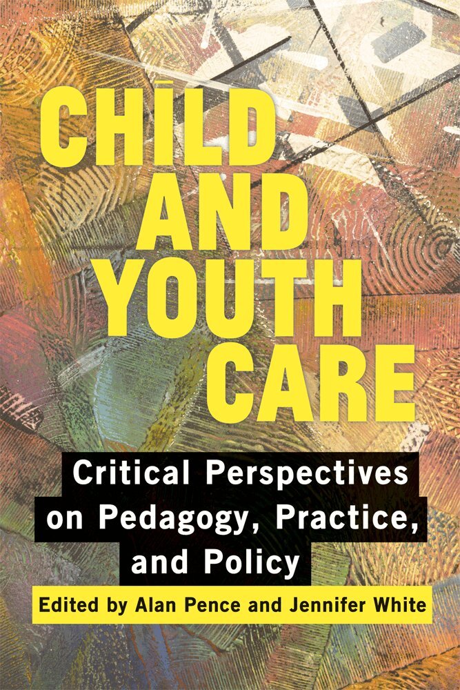 Alan Pence, Jennifer White - Child and Youth Care, Inbunden. Tillgänglighet: Tillfälligt slut