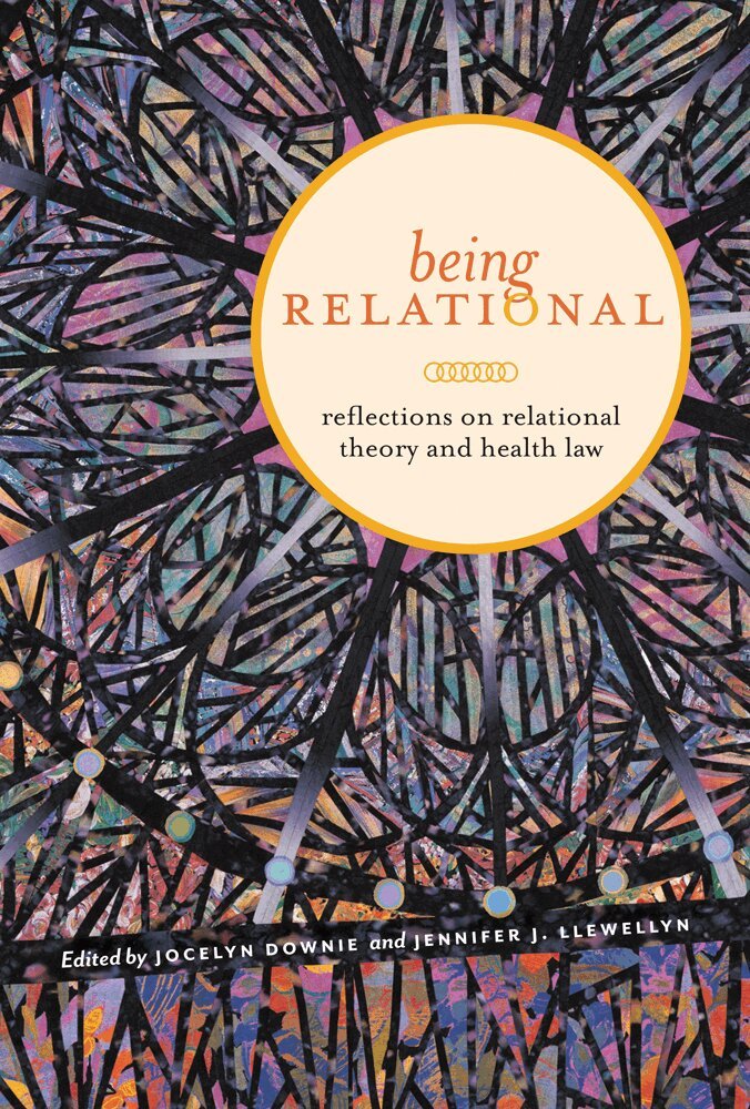 Jocelyn Downie, Jennifer J. Llewellyn - Being Relational, Häftad