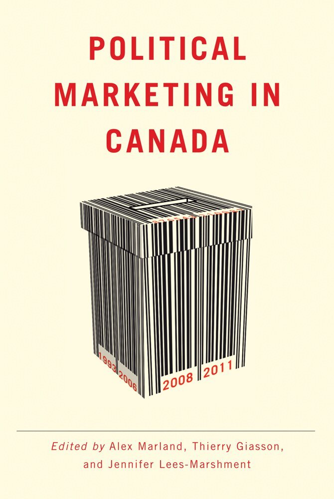 Alex Marland, Thierry Giasson, Jennifer Lees-Marshment - Political Marketing in Canada, Häftad. Tillgänglighet: Tillfälligt slut