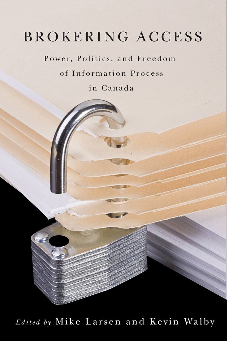 Mike Larsen, Kevin Walby - Brokering Access, Häftad. Tillgänglighet: Tillfälligt slut
