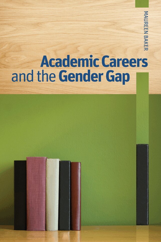 Maureen Baker - Academic Careers and the Gender Gap, Häftad