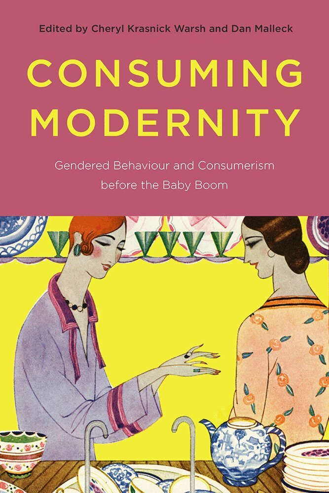 Cheryl Krasnick Warsh, Dan Malleck - Consuming Modernity, Häftad. Tillgänglighet: Tillfälligt slut