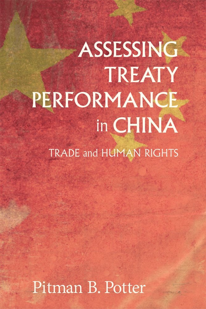 Pitman B. Potter - Assessing Treaty Performance in China, Inbunden. Tillgänglighet: Tillfälligt slut