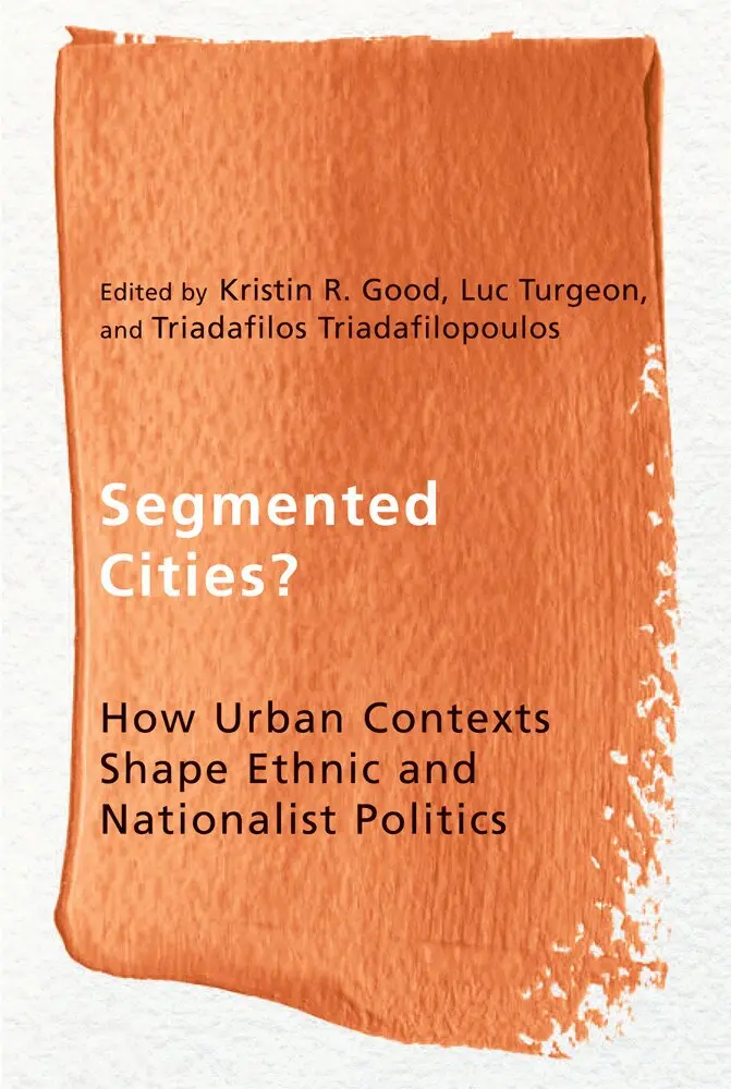 Kristin R. Good, Luc Turgeon, Triadafilos Triadafilopoulos - Segmented Cities?, Inbunden. Tillgänglighet: Tillfälligt slut