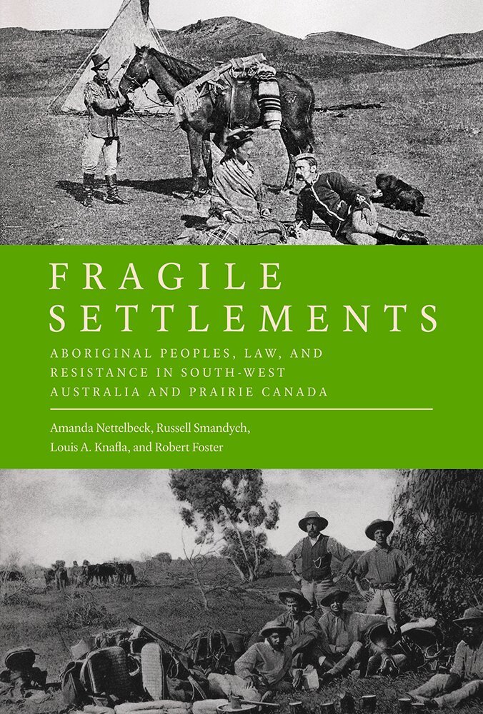 Amanda Nettelbeck, Russell Smandych, Louis A. Knafla, Robert Foster - Fragile Settlements, Häftad