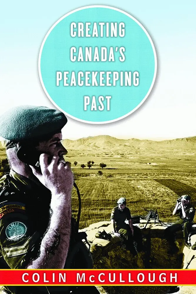 Colin McCullough - Creating Canada's Peacekeeping Past, Häftad. Tillgänglighet: Tillfälligt slut