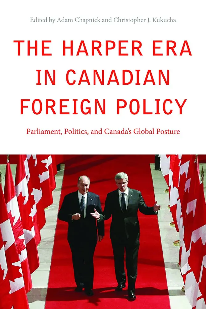 Adam Chapnick, Christopher J. Kukucha - Harper Era in Canadian Foreign Policy, Inbunden. Tillgänglighet: Tillfälligt slut