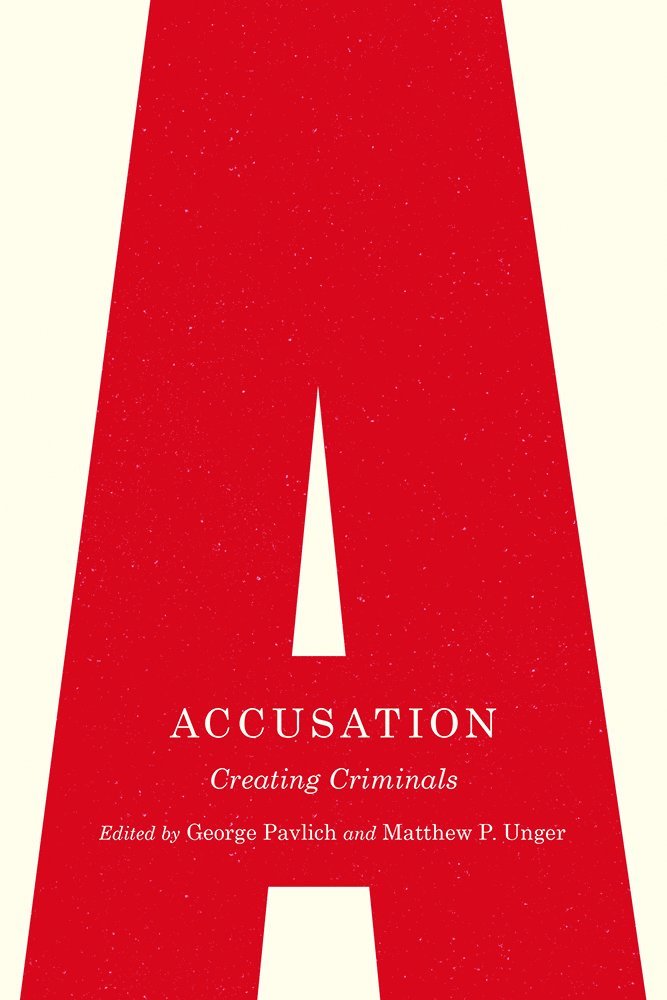 George Pavlich, Matthew P. Unger - Accusation, Inbunden. Tillgänglighet: Tillfälligt slut