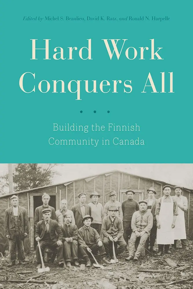Michel S. Beaulieu, David K. Ratz, Ronald N. Harpelle - Hard Work Conquers All, Inbunden. Tillgänglighet: Tillfälligt slut