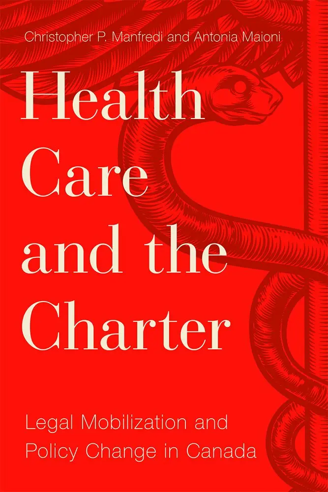 Christopher P. Manfredi, Antonia Maioni - Health Care and the Charter, Häftad. Tillgänglighet: Tillfälligt slut