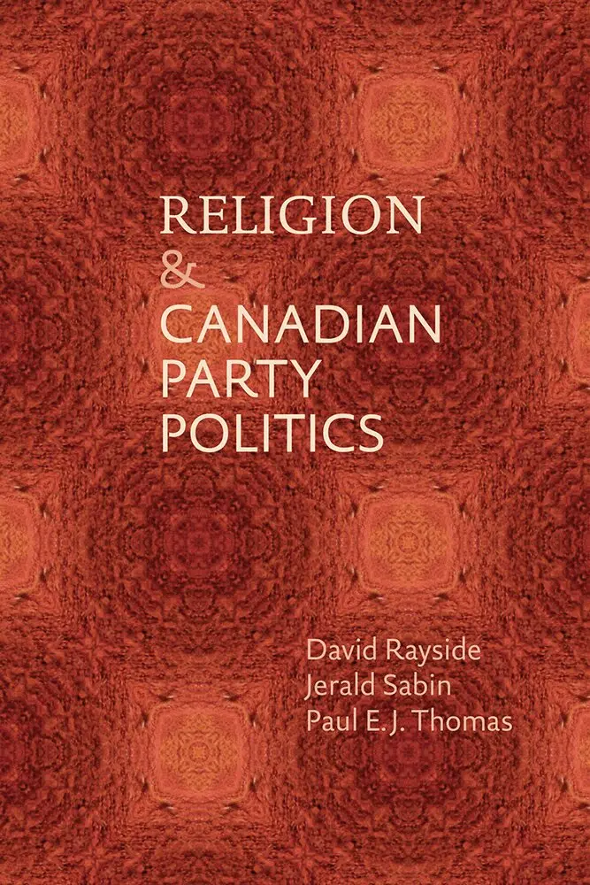 David Rayside, Jerald Sabin, Paul E.J. Thomas - Religion and Canadian Party Politics, Inbunden. Tillgänglighet: Tillfälligt slut