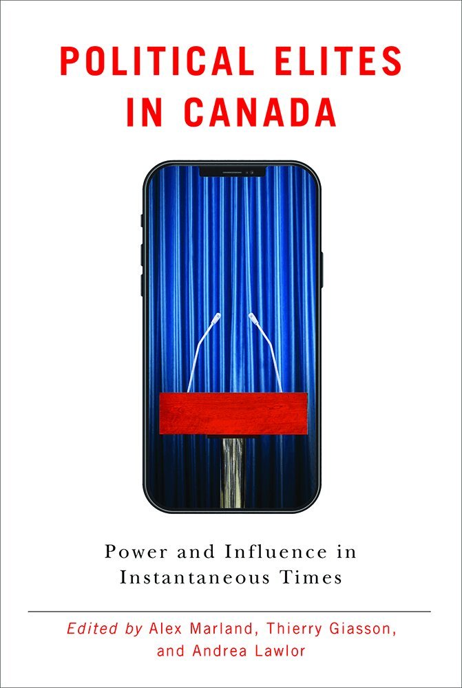 Alex Marland, Thierry Giasson, Andrea Lawlor - Political Elites in Canada, Inbunden